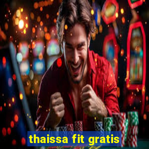 thaissa fit gratis